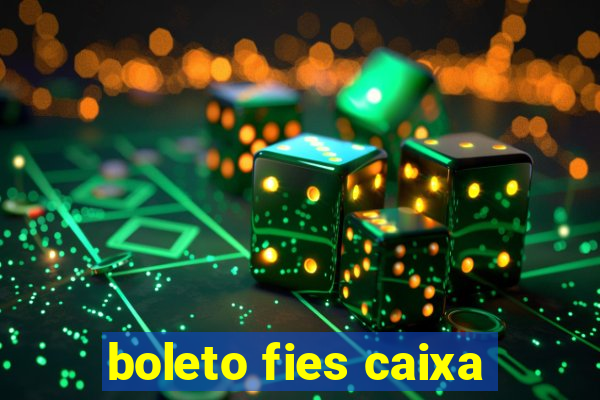 boleto fies caixa